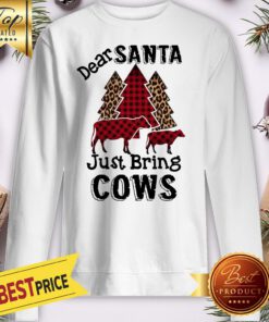 Christmas Tree Dear Santa Just Bring Cows Sweatshirt
