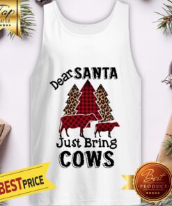 Christmas Tree Dear Santa Just Bring Cows Tank Top