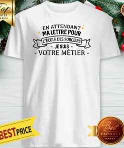 En Attendant Ma Lettre, Je Suis Infirmiere shirt