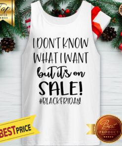 I Don't Know What It Is But Its On Sale Tank Top