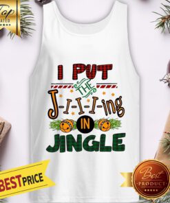 I Put The Ji-i-ing In Jingle Christmas Tank Top