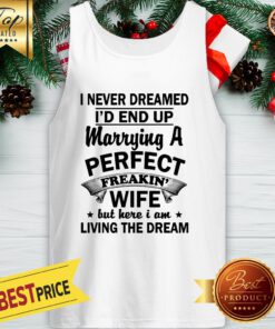 I'm Marrying A Perfect Wife Tank Top