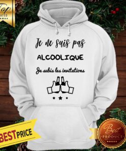 Je Ne Suis Oas Alcoolique Je Subis Les Invitations Hoodie