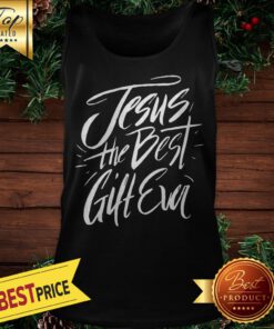 Jesus Best Gift Ever Tank Top