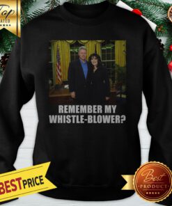 Lewinsky Monica Bill Clinton Remember My Whistle Blower Sweatshirt
