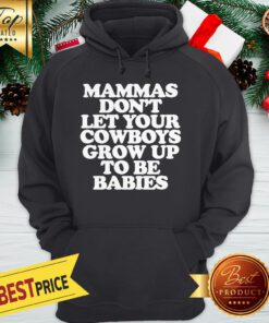 Mammas Don't Let Your Crow Up To Be Babies Hoodie