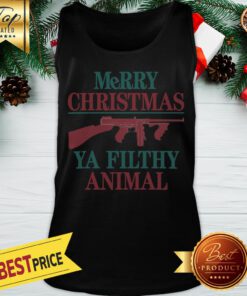 Merry Christmas Ya Filthy Animal Gun Tank Top