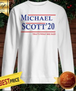 Michael Scott 20 That’s What She Said Sweatshirt