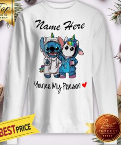 Name Here Stitch & Unicorn You're My Person Sweatshirt