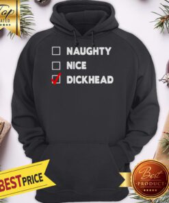 Naughty, Nice, Dickhead Jumper Hoodie