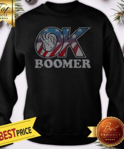 Official American Ok Boomer Sweatshirt