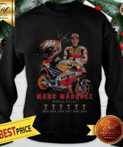 Official Awesome Signature Marc Marquez 6 Cups World Titles Sweatshirt
