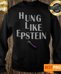 Official Eggplant Hung Like Epstein Sweatshirt
