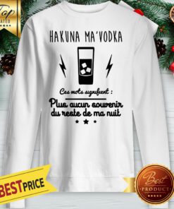Official Hakuna Ma Vodka Sweatshirt