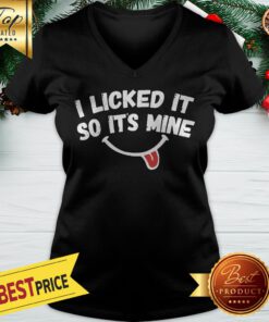 Official i licked it so its mine V-neck