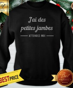 Official J'ai Des Petites Jambes Sweatshirt