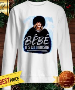 Official Moira Rose Bébé It’s Cold Outside Sweatshirt