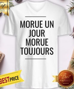 Official Morue Un Jour Morue Toujours V-neck