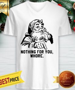 Official Nothing For You Whore Santa V-neck