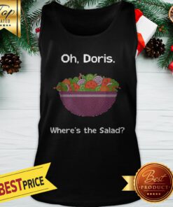 Official Oh Doris Where’s The Salad Tank Top