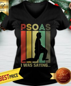Official Psoas I Was Saying V-neck