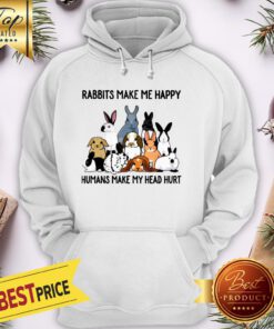 Official Rabbits Make Me Happy Humans Make My Head Hurt Hoodie