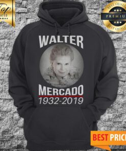 Official Rip Walter Mercado 1932 2019 Hoodie