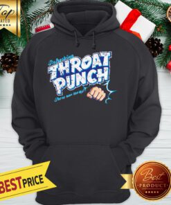 Refreshing Throat Punch Throwback Hoodie