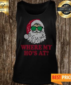 Santa where my Ho’s at Christmas Tank Top