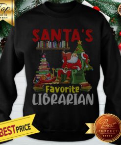 Santa’s Favorite Librarian Christmas Book Lovers Sweatshirt