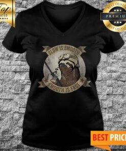 Slow Is Smooth Smooth Is Fast Sloth V-neck