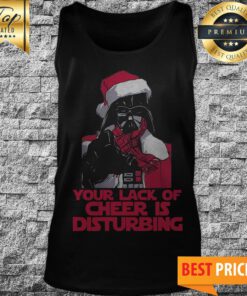 Star Wars Your Lack Of Cheer Is Disturbing Tank Top