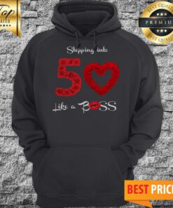 Stepping into 50 like a boss Hoodie