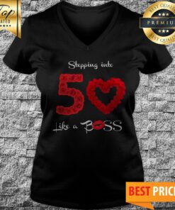 Stepping into 50 like a boss V-neck