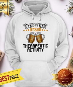 This Is My 97530 Therapeutic Activity Beer Hoodie
