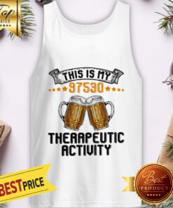 This Is My 97530 Therapeutic Activity Beer Tank Top