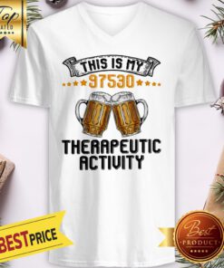 This Is My 97530 Therapeutic Activity Beer V-neck