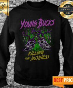 Young Bucks Killing The Business sweatshirt