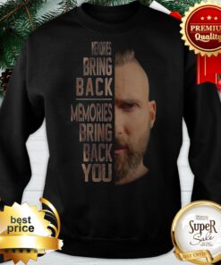 Adam Levine Memories Bring Back Memories Bring Back You Sweatshirt