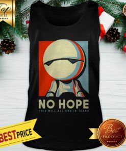 Android Marvin No Hope This Will All End In Tears Art Tank Top