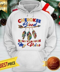 Awesome Cherokee Blood Runs Through My Veins Hoodie