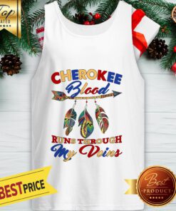 Awesome Cherokee Blood Runs Through My Veins Tank Top