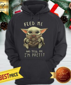 Baby Yoda Eat Frog Feed Me And Tell Me I'm Pretty Hoodie