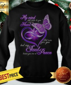 Brush Footed Butterfly My Mind Heart Soul Peace Sweatshirt
