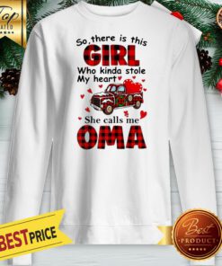Christmas Girl Who Kinda Stole My Heart She Calls Me Oma Sweatshirt