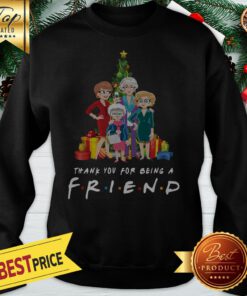 Christmas Golden Girls Chibi Thank You For Being A Friend Sweatshirt