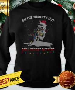 Christmas Wolf Santa On The Naughty List And I Regret Nothing Sweatshirt