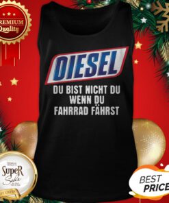 Diesel Du Bist Nicht Du Wenn Du Fahrrad Fahrst Tank Top