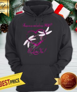 Dragonfly On My Mind And In My Heart I Love You Hoodie