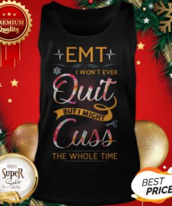 EMT Won't Ever Quit But I Might Cuss The Whole Time Floral Tank Top